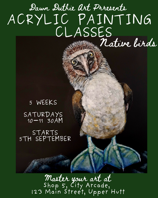 5 Week Acrylic Painting Course in Upper Hutt | Paint Native NZ Birds with Grisaille & Glazing | 5th September
Poster featuring an acrylic painting of a Blue Footed Booby by artist Dawn Duthie